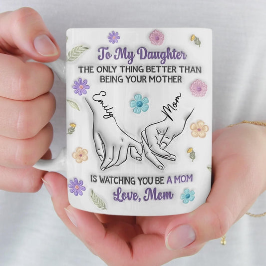 Custom 3D Inflated Effect Mug - Personalized Gift For Daughter From Mom - Motherhood Looks Beautiful On You - Birthday Gift For Daughter