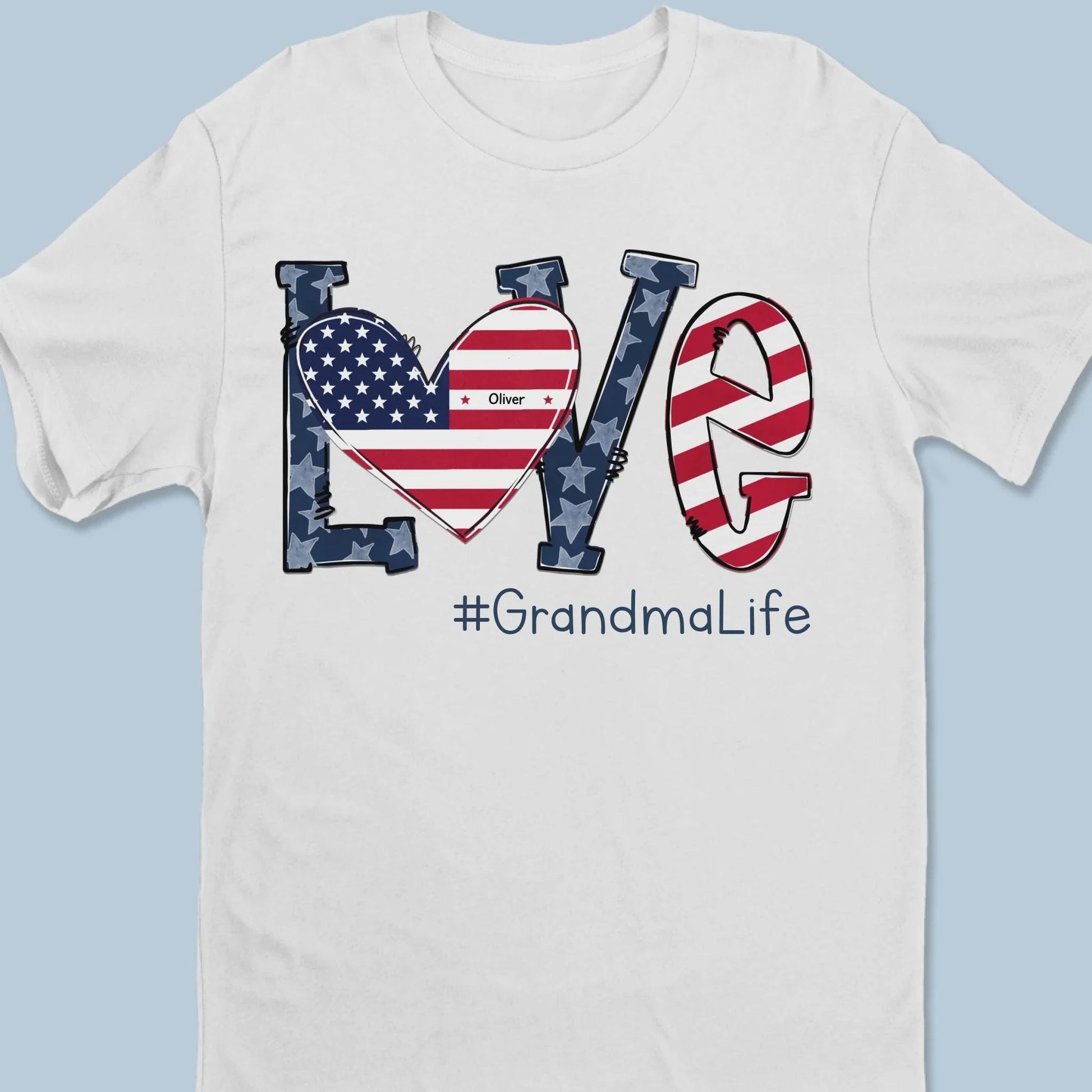 Personalized Grandma Shirt, Grandma Life Shirt, 4th of July Grandma Shirt, Patriotic Love Shirt, Gift for Grandma Custom Name