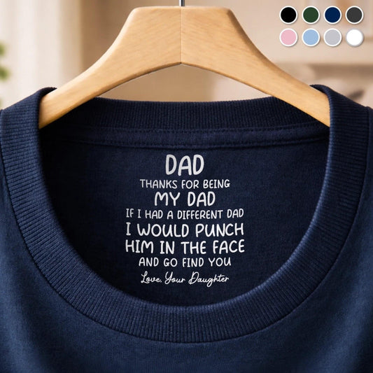 Funny Dad Shirt Inside Neck Print, Personalized Gift for Dad from Daughter, Fathers Day Birthday Gift, Best Dad Ever Custom Tee
